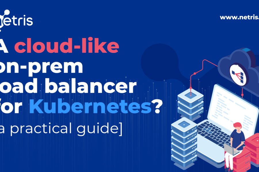 Kubernetes Load Balancer – On-Premises & Bare Metal