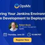 Securing Jenkins for a Safe CI/CD Pipeline: Free Webinar with OpsMx